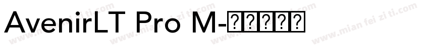 AvenirLT Pro M字体转换
